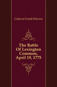 The Battle Of Lexington Common, April 19, 1775