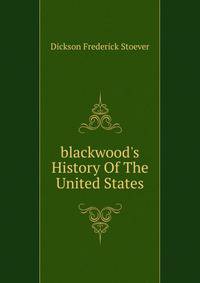 "blackwood's" History Of The United States