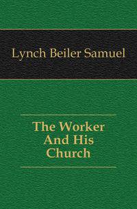 The Worker And His Church