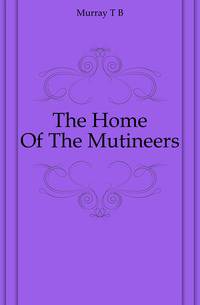 The Home Of The Mutineers