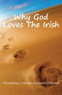 Why God Loves The Irish