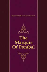 The Marquis Of Pombal