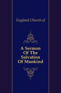 A Sermon Of The Salvation Of Mankind