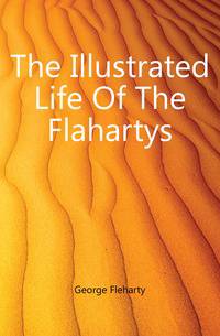The Illustrated Life Of The Flahartys