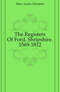The Registers Of Ford, Shripshire. 1569-1812