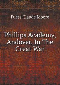 Phillips Academy, Andover, In The Great War