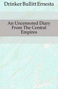 An Uncensored Diary From The Central Empires
