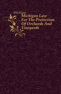 Michigan Law For The Protection Of Orchards And Vineyards