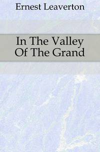 In The Valley Of The Grand