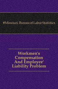 Workmen's Compensation And Employee' Liability Problem