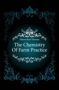 The Chemistry Of Farm Practice