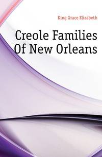 Creole Families Of New Orleans