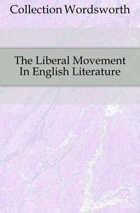 The Liberal Movement In English Literature