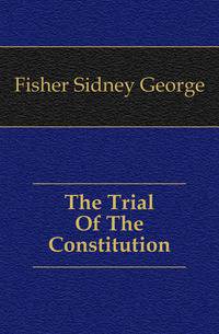 The Trial Of The Constitution