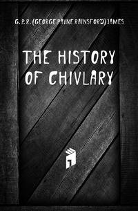 The History Of Chivlary