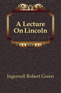 A Lecture On Lincoln