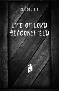 Life Of Lord Beaconsfield