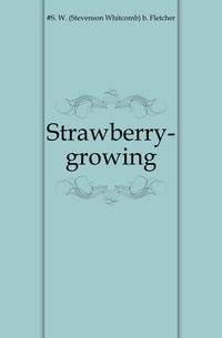 Strawberry-growing