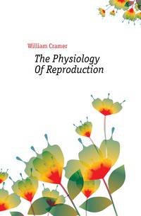 The Physiology Of Reproduction