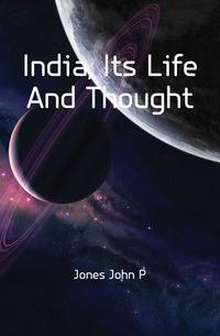 India, Its Life And Thought