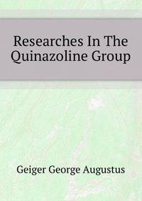Researches In The Quinazoline Group ..