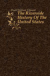 The Riverside History Of The United States