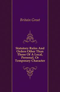 Statutory Rules And Orders Other Than Those Of A Local, Personal, Or Temporary Character