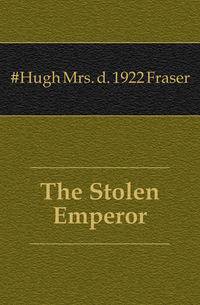 The Stolen Emperor