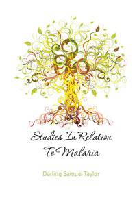 Studies In Relation To Malaria