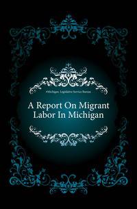 A Report On Migrant Labor In Michigan