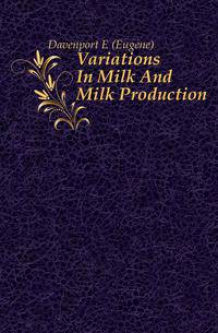 Variations In Milk And Milk Production