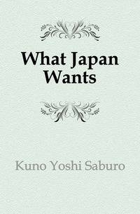 What Japan Wants