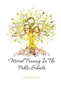 Moral Training In The Public Schools