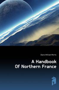 A Handbook Of Northern France