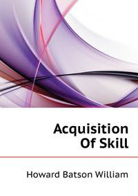Acquisition Of Skill..
