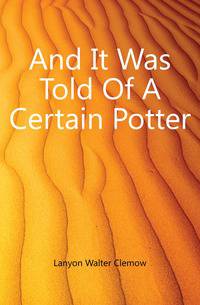 And It Was Told Of A Certain Potter