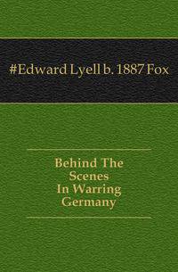 Behind The Scenes In Warring Germany