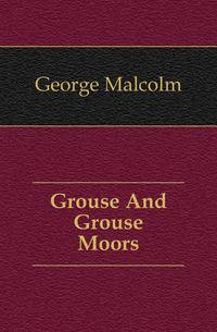 Grouse And Grouse Moors