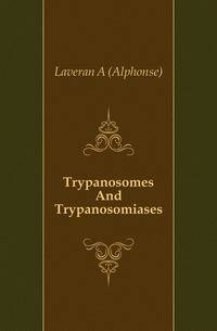Trypanosomes And Trypanosomiases