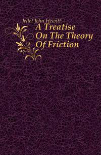 A Treatise On The Theory Of Friction