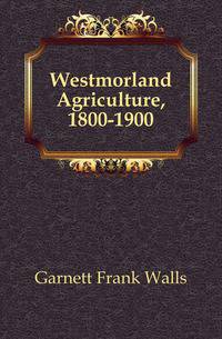 Westmorland Agriculture, 1800-1900