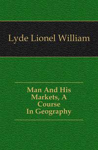 Man And His Markets, A Course In Geography