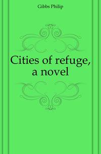 Cities of refuge, a novel