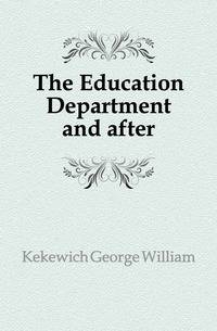 The Education Department and after