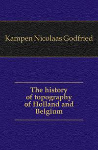 The history of topography of Holland and Belgium