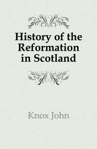 History of the Reformation in Scotland
