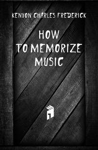 How to memorize music