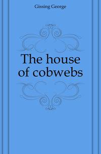 The house of cobwebs