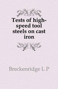 Tests of high-speed tool steels on cast iron