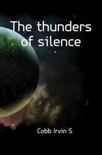 The thunders of silence